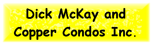 Dick McKay - and Copper Condos Inc.